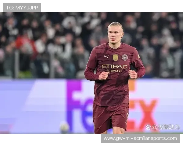 哈兰德梅开二度独造胜局率曼城强势登顶荣膺全场最高MVP